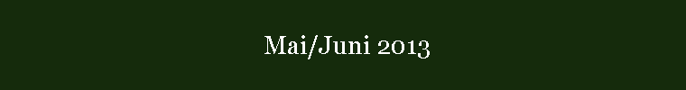 Mai/Juni 2013